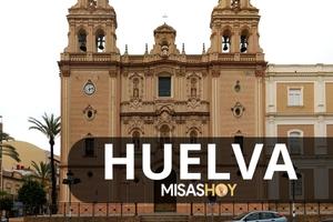 Misas hoy Huelva